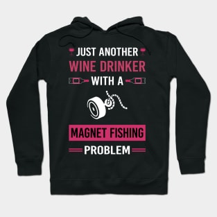 Wine Drinker Magnet Fishing Hoodie